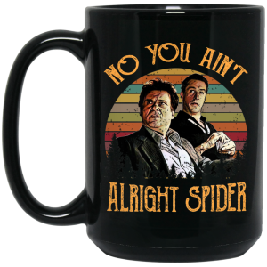 Goodfellas Tommy DeVito Jimmy Conway “No You Ain’t Alright Spider” Mug